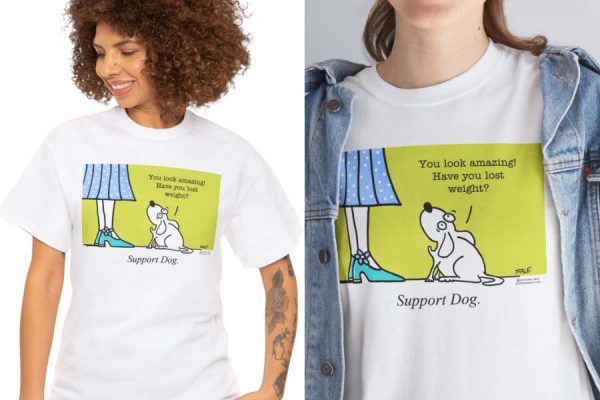 have you lost weigh support dog t-shirt