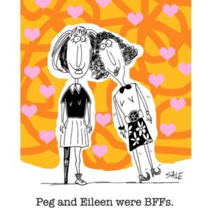 peg and eileen were best friends forever