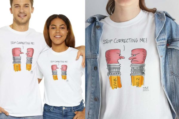 stop correcting me t-shirt