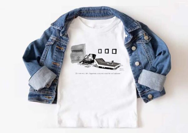 if it was easy mrs sugarman every one would be well adjusted-t-shirt