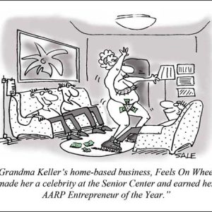 Grandma Keller's home-based business Feels on Wheels made her a celebrity at the Senior Center and earned her AARP Entrepreneur of the Year