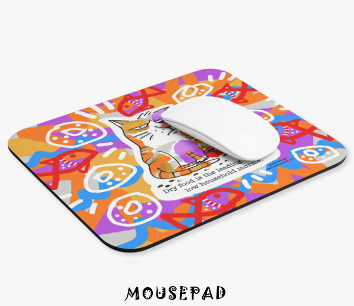dry food is the leading cause of low household morale wholesale cat mousepad
