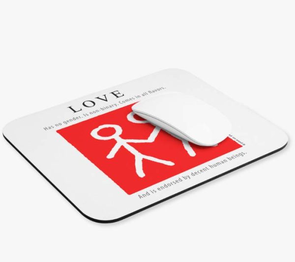 love has no gender is nonbinary comes in all flavors and is endorsed by decent human beings mousepad