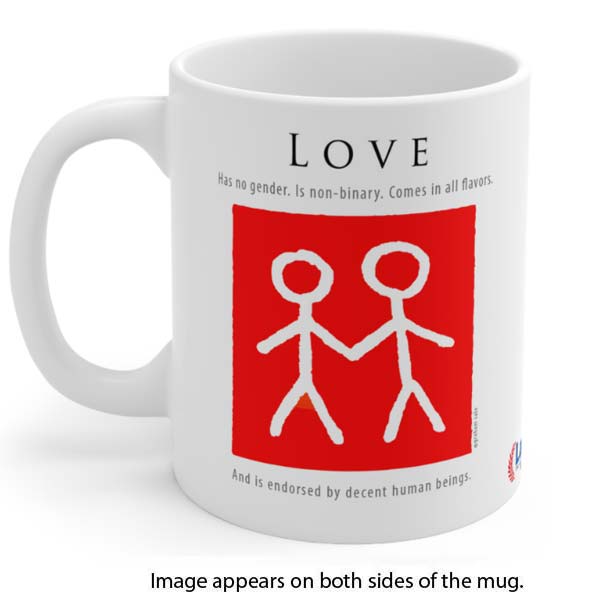 love has no gender is nonbinary comes in all flavors and is endorsed by decent human beings mug