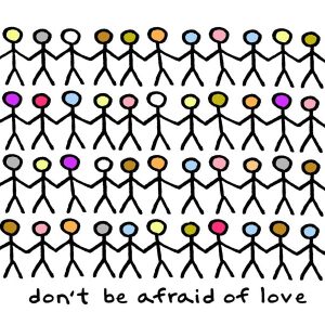 dont be afraid of love