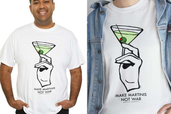 make martinis not war t-shirt