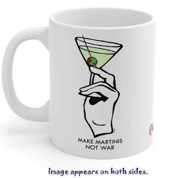 make martinis not war mug