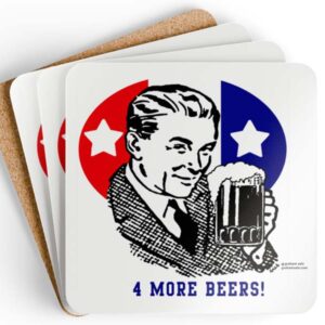 4 more beers drink coaster set