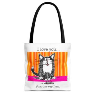 i love you just the way i am fun cat tote bag