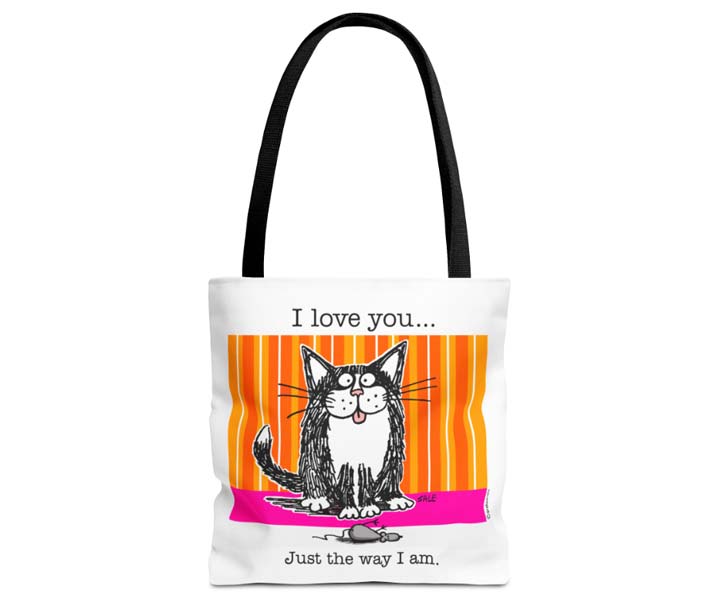 i love you just the way i am fun cat tote bag
