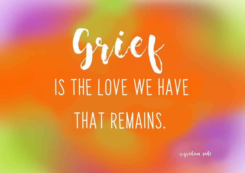grief is the love that remains