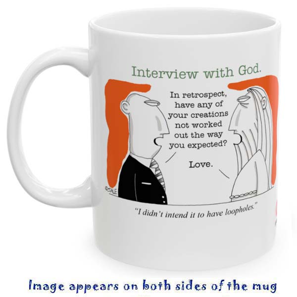 have any of your creations not worked out the way you expected love i didnt intend it to have loopholes mug