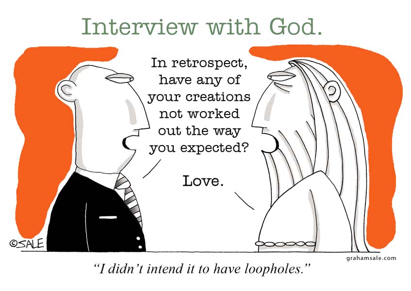 have any of your creations not worked out the way you expected love i didnt intend it to have loopholes