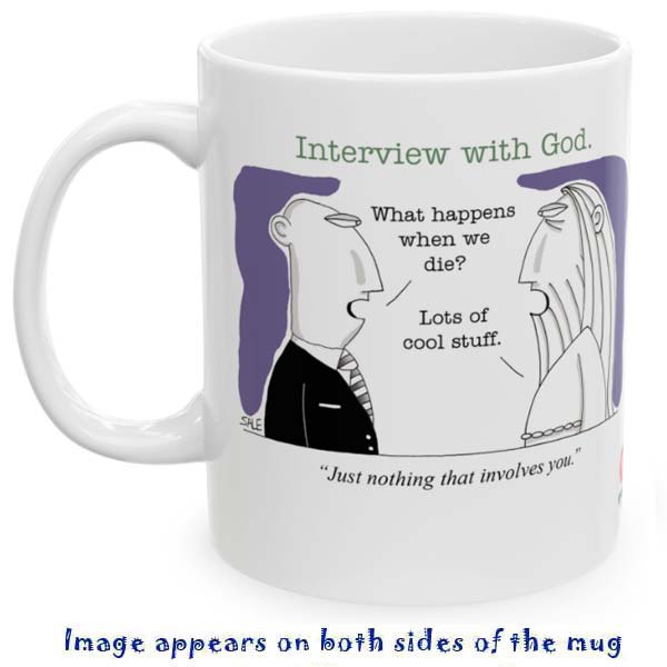 what happens when we die lots of cool stuff just nothing that involves you mug