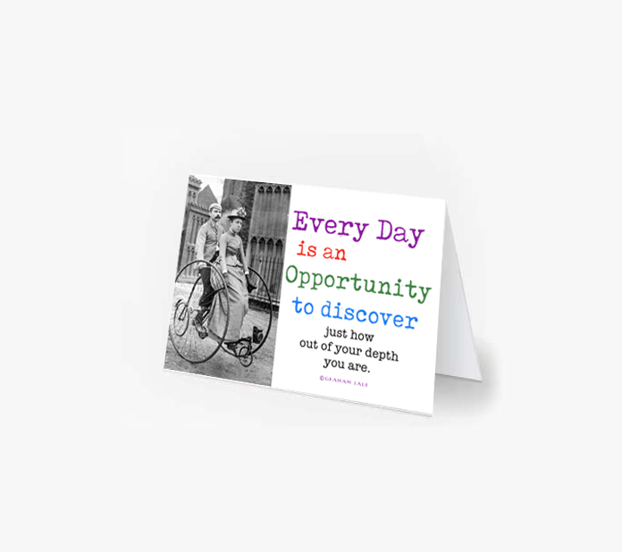 every day is an opportunity to discover just how out of your depth you are greeting cards