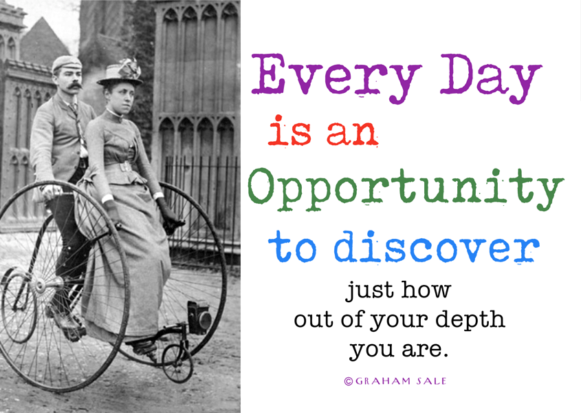 every day is an opportunity to discover just how out of your depth you are mug