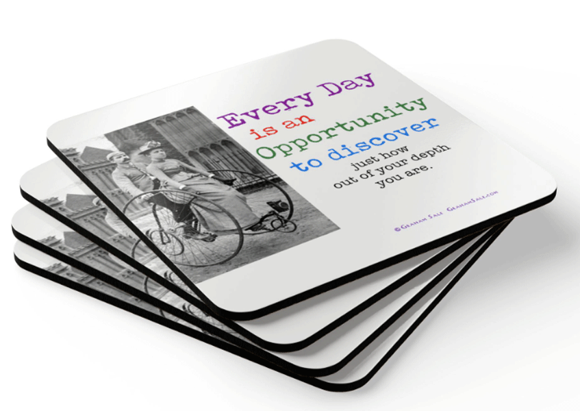 every day is an opportunity to discover just how out of your depth you are greeting coaster set